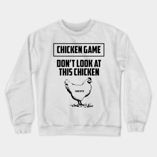 Chicken Game Crewneck Sweatshirt